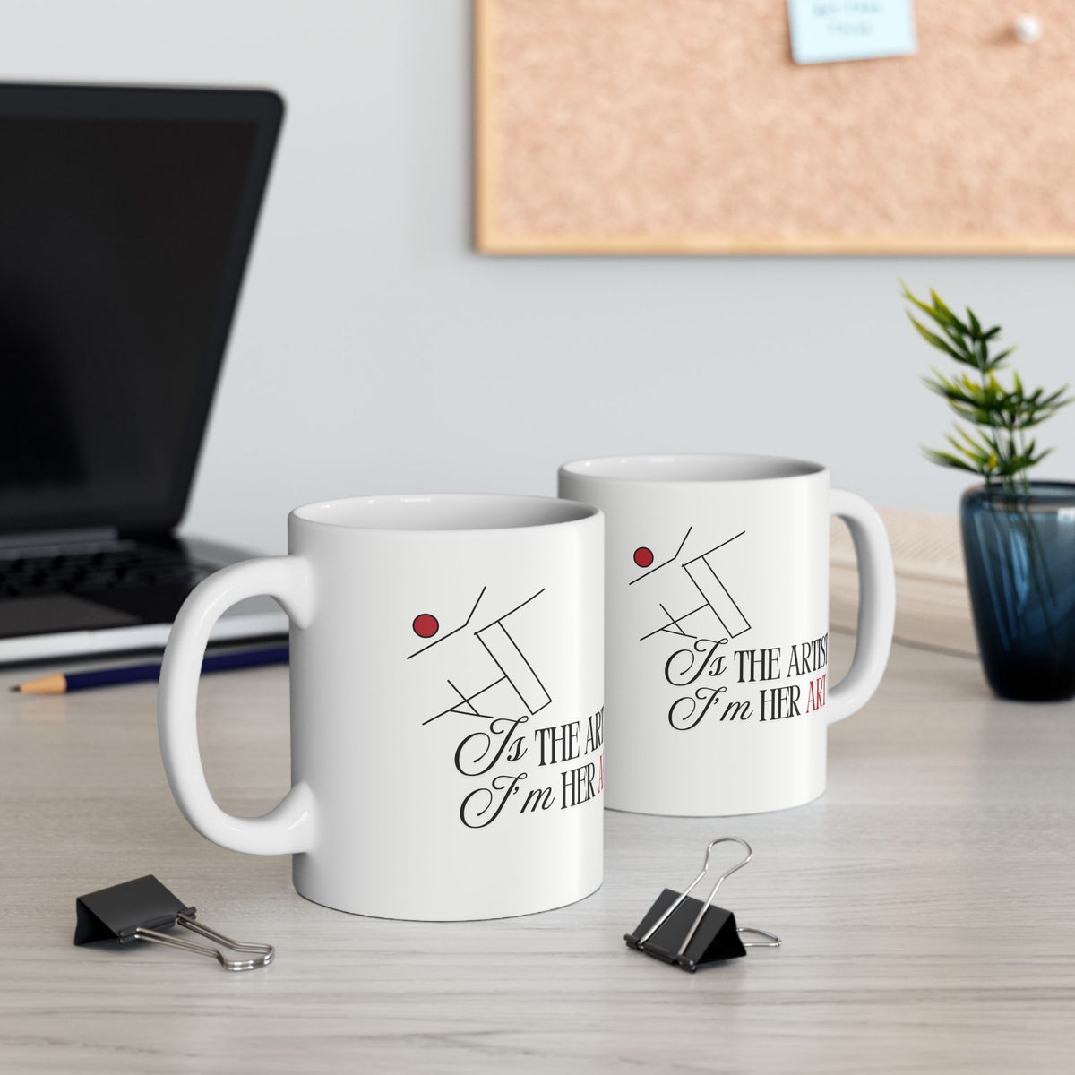 Artist Coffee Mug – 'Maa is the artist & I am her art' Ceramic Mug (11oz/15oz)