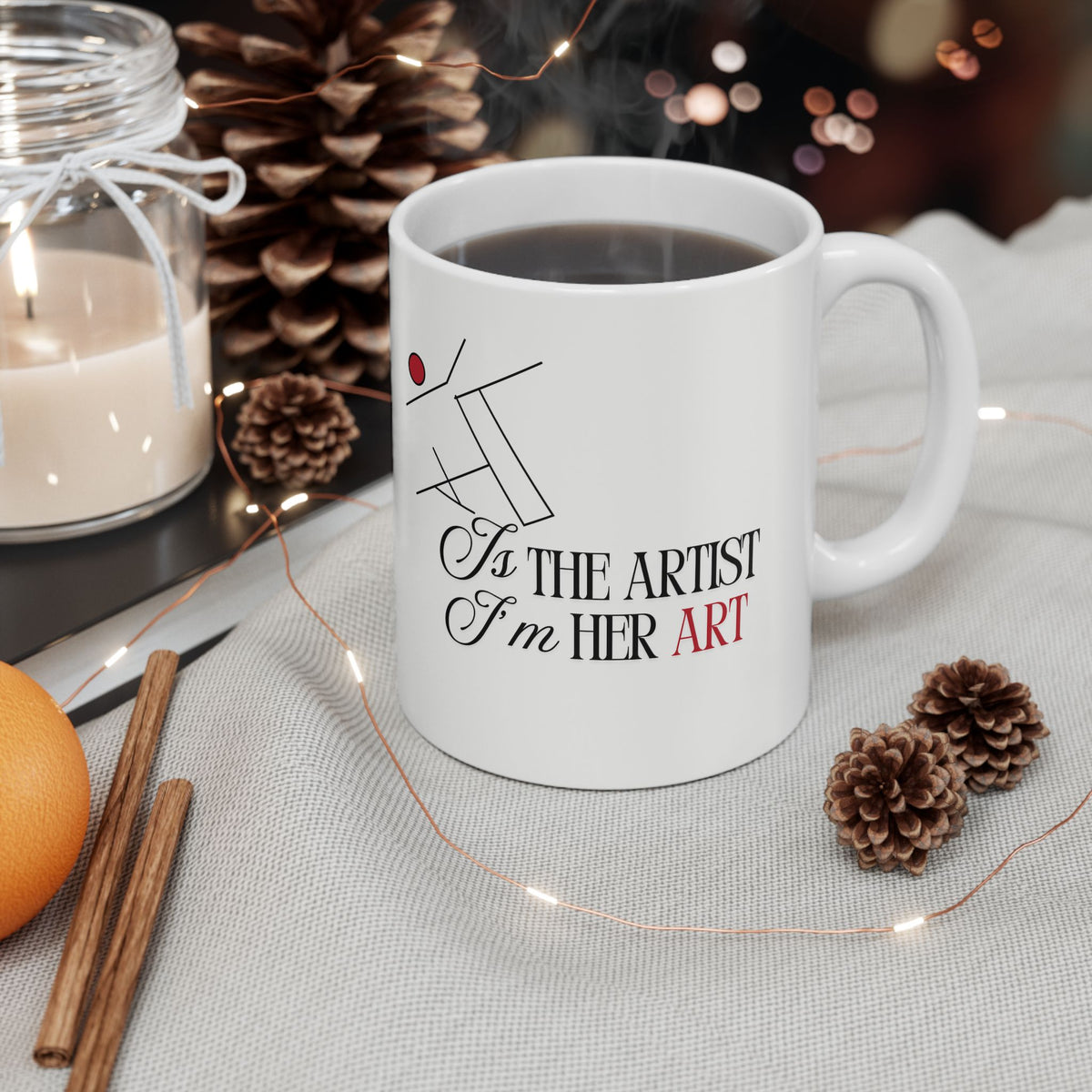 Artist Coffee Mug – 'Maa is the artist & I am her art' Ceramic Mug (11oz/15oz)