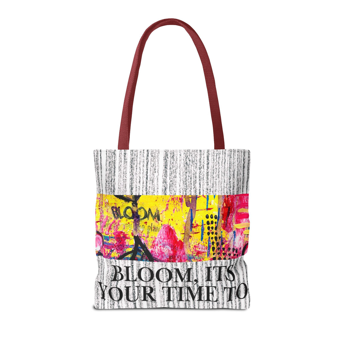 Bloom Floral Tote Bag — 'Bloom, It's Your Time to' Vibrant Art Tote