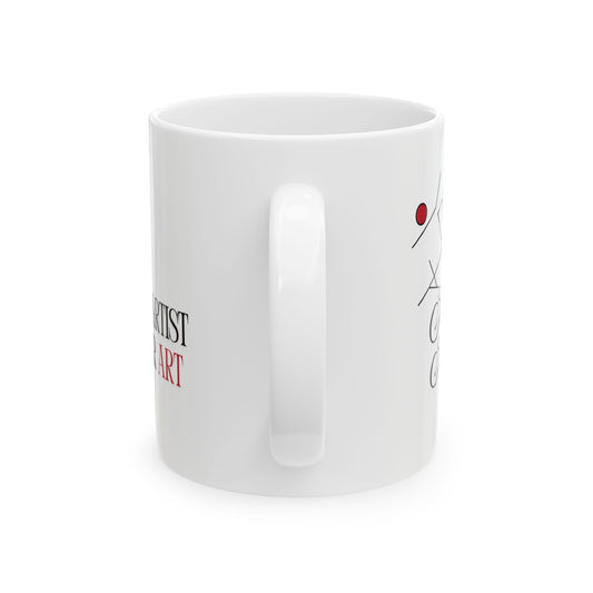Artist Coffee Mug – 'Maa is the artist & I am her art' Ceramic Mug (11oz/15oz)