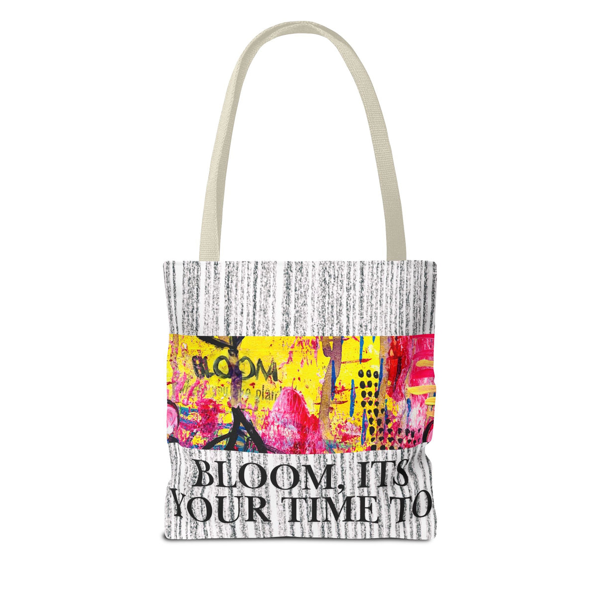 Bloom Floral Tote Bag — 'Bloom, It's Your Time to' Vibrant Art Tote